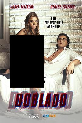 萝莉视频《多布拉多 Doblado》免费在线观看